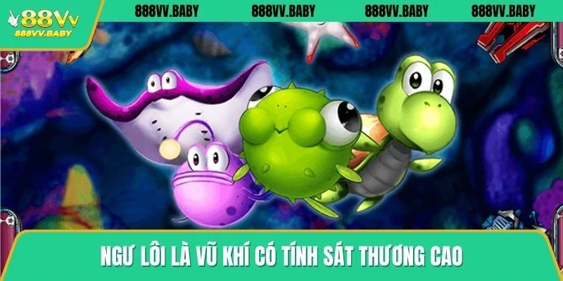 Ngư lôi là vũ khí có tính sát thương cao